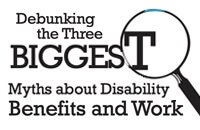 Text that says "Debunking the Three Biggest Myths about Disability Benefits and Work" and a magnifying glass looking at the text